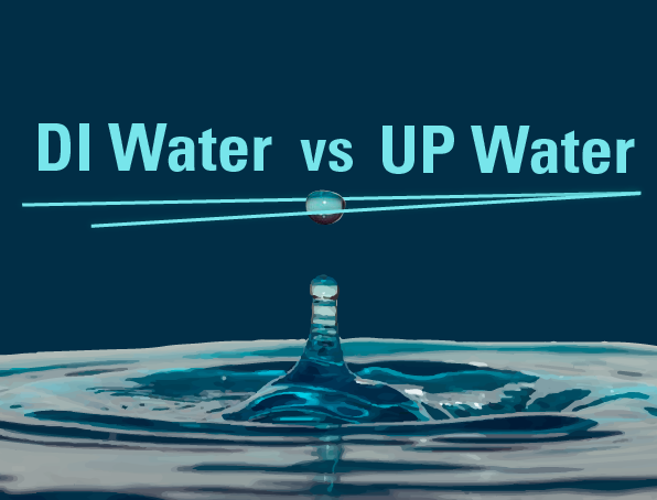 What is the Difference between DI water and UP water